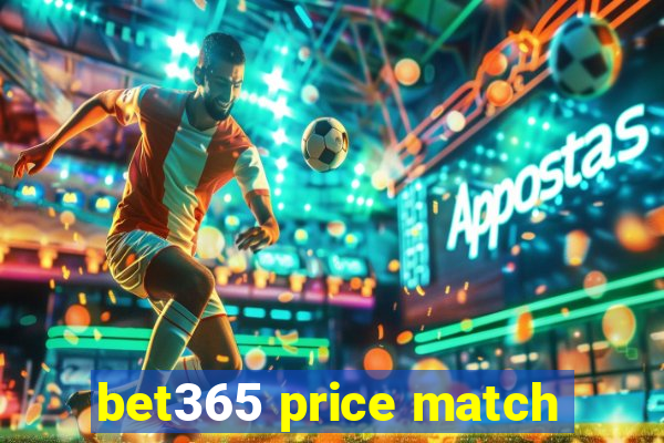 bet365 price match